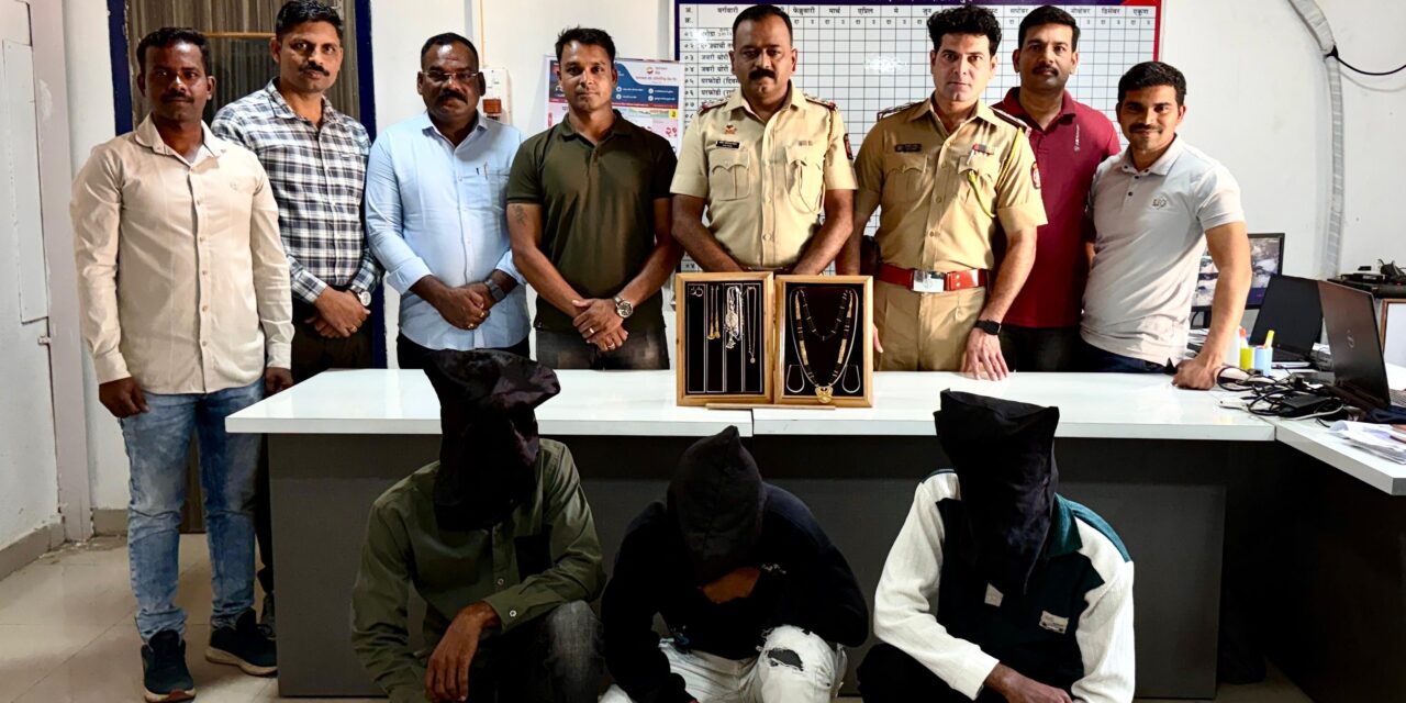 मुंबईतील अट्टल चोरांचा पेण मध्ये धुमाकूळ! दोन घरफोड्यांची उकल,एक मुख्य फरार आरोपीचा तपास सुरू!